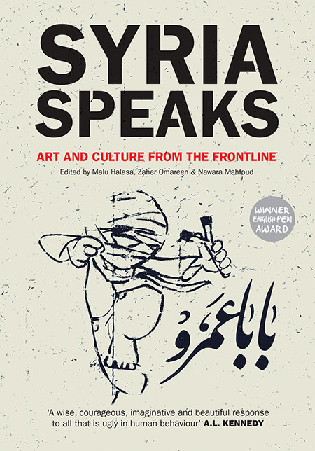 Syria Speaks Art and Culture from the Frontline